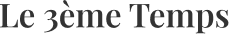 Le 3ème Temps